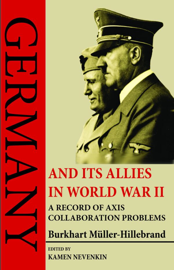 The front cover of Germany and its Allies by Burkhart Müller-Hillebrand and Kamen Nevenkin.