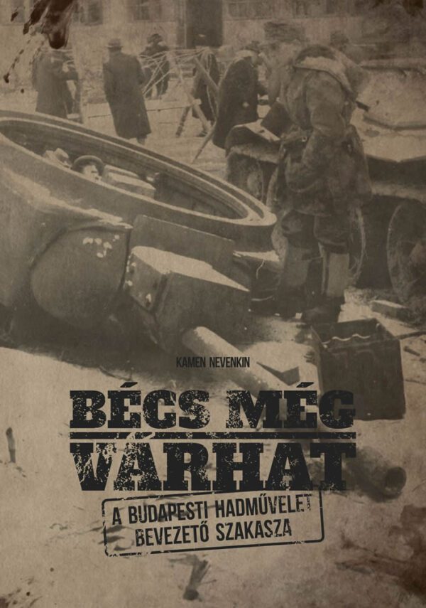 The front cover of Bécs még várhat book by Kamen Nevenkin.