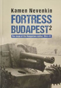 The front cover of Fortress Budapest book, volume 2, by Kamen Nevenkin.